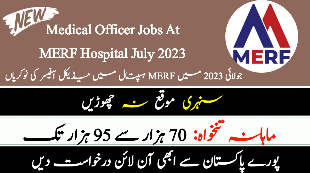 Medical Officer Jobs At MERF Hospital July 2023